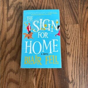 The Sign for Home Novel by Blair Fell